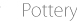 Pottery